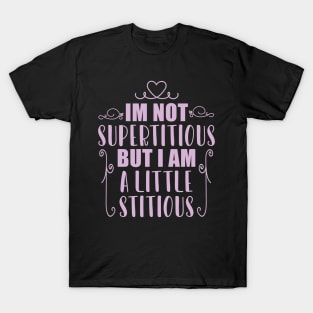 funny series quotes gift, funny sayings gifts T-Shirt